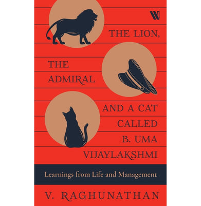 imagThe Lion, The Admiral And A Cat Called B. Uma Vijaylakshmi: Learnings From Life And Management - Paperback