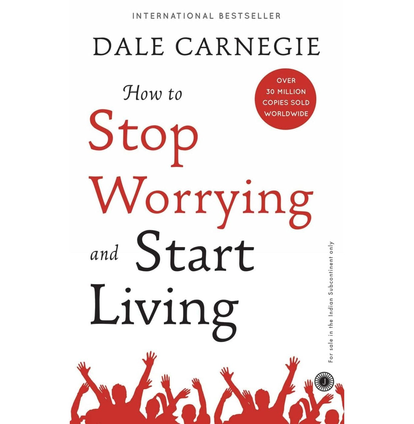 How To Stop Worrying And Start Living