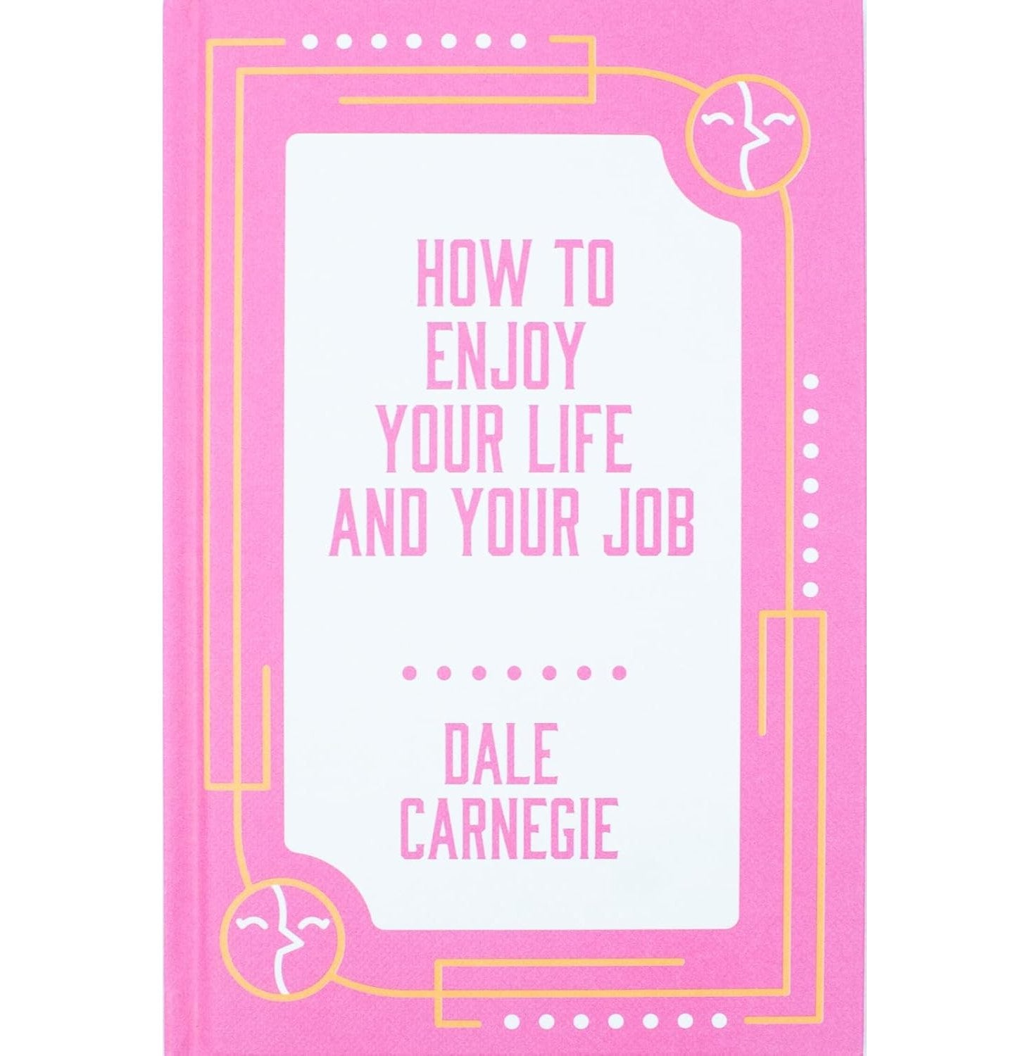 How To Enjoy Your Life And Your Job