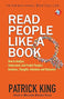 imag1Read People Like a Book: How to Analyze Understand and Predict People’s Emotions Thoughts Intentions and Behaviors Paperback Patrick King Books, December Book Sale, Mind Body Spirit, Non Fiction, Read People Like A Book, WBD2025 crossword.in