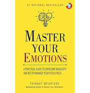 imagMaster Your Emotions: A Practical Guide to Overcome Negativity And Better Manage Your Feelings Paperback Thibaut Meurisse Books, December Book Sale, Master Your Emotions, Non Fiction, Self Improvement, WBD2025 crossword.in