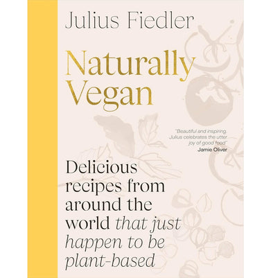 imagNaturally Vegan: Delicious Recipes from Around the World That Just Happen to Be Plant-based