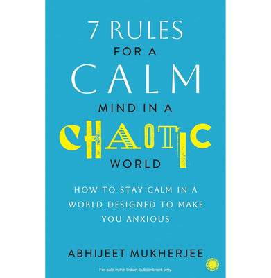 imag7 Rules For A Calm Mind In A Chaotic World: How To Stay Calm In A World Designed To Make You Anxious