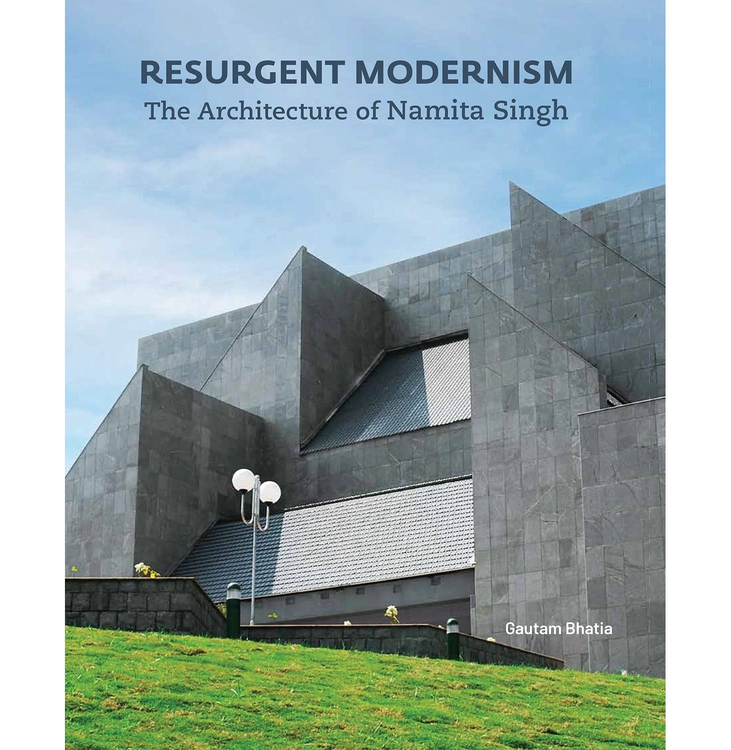 Resurgent Modernism:The Architecture Of Namita Singh