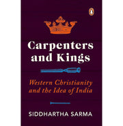 image //www.c...Carpenters And Kings: Western Christianity And The Idea Of India buy online at crossword.in