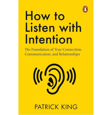 imagHow to Listen with Intention: The Foundation of True Connection Communication and Relationships Paperback King Patrick Paperback King Patrick Books, BOOKS5, December Book Sale, How To Listen With Intention, Non Fiction, Self Improvement, WBD2025 crossword.in