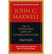 image //www.c...The 16 Undeniable Laws of Communication: Apply Them and Make the Most of Your Message Paperback John C. Maxwell