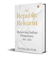 image //www.c...The Republic Relearnt: Renewing Indian Democracy 1947-2024 Hb - Hardback buy online at crossword.in