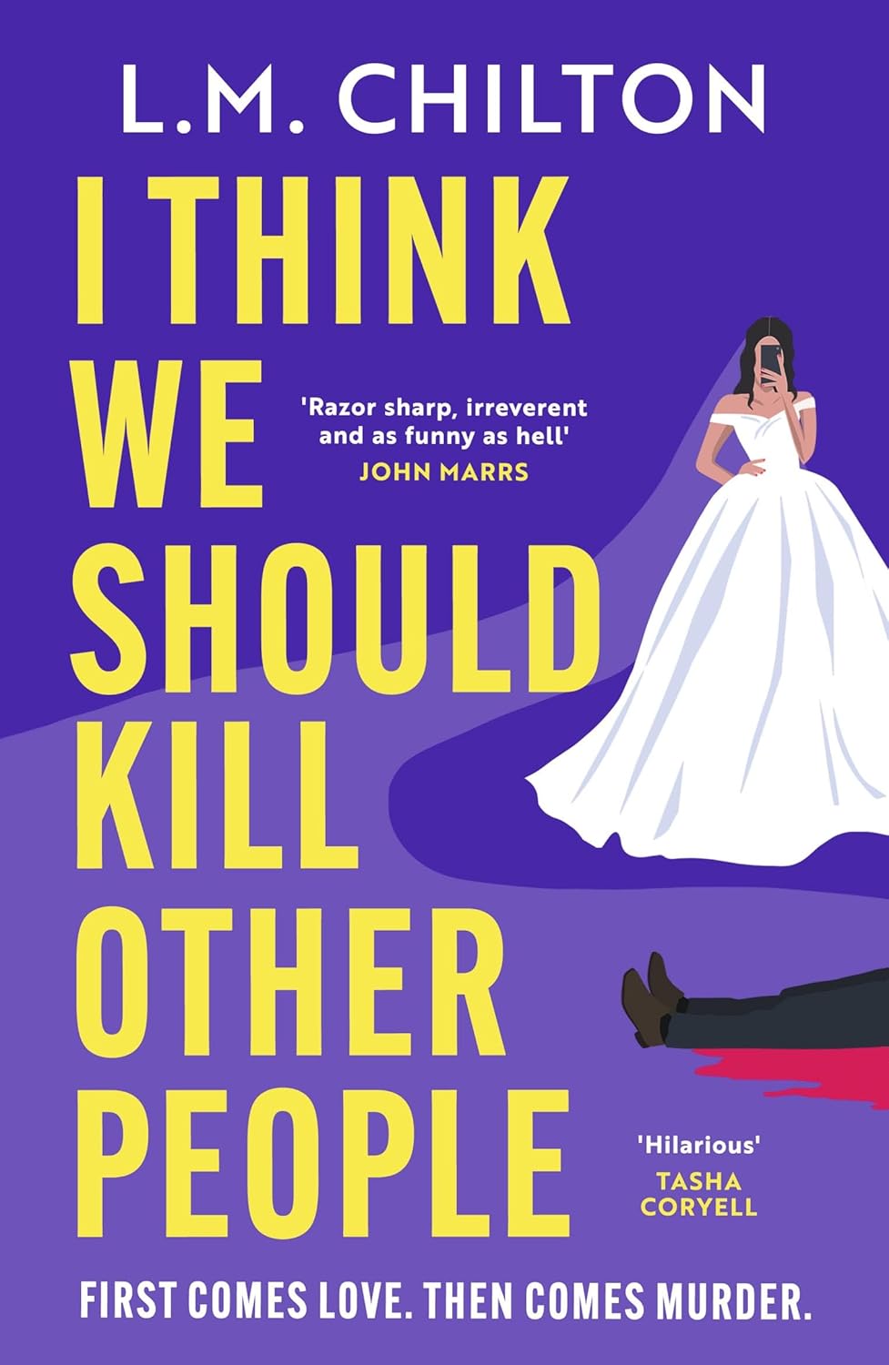 I Think We Should Kill Other People: The Funniest Serial Killer Thriller Full Of Twists And Turns You'll Read All Year