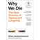 imag1Why We Die : The New Science Of Ageing And Longevity