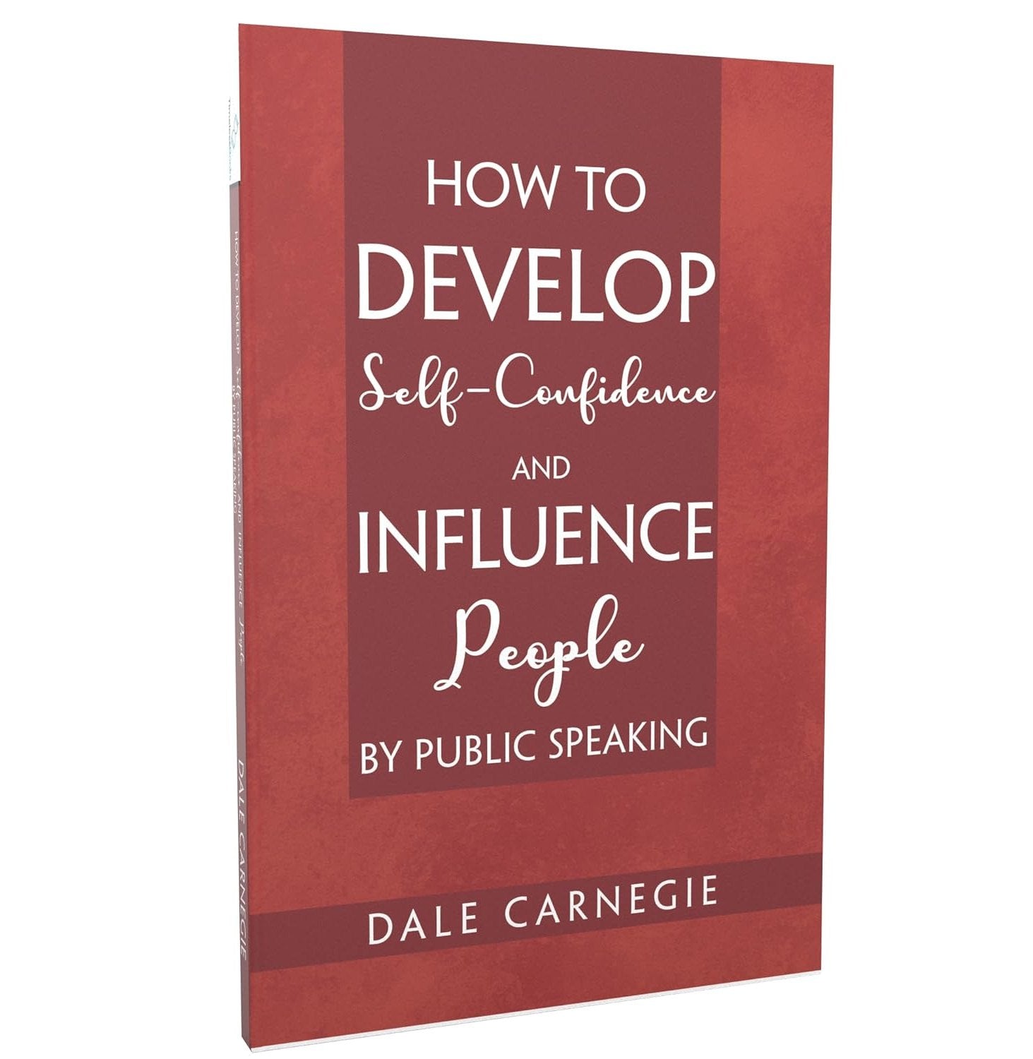 How To Develop SelfConfidence & Influence People