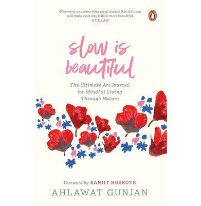 imagSlow Is Beautiful: The Ultimate Art Journal For Mindful Living Through Nature Hb - Hardback buy online at crossword.in