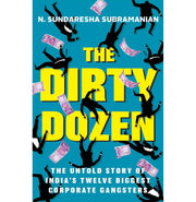 imagThe Dirty Dozen: India'S Twelve Biggest Corporate Gangsters buy online at crossword.in