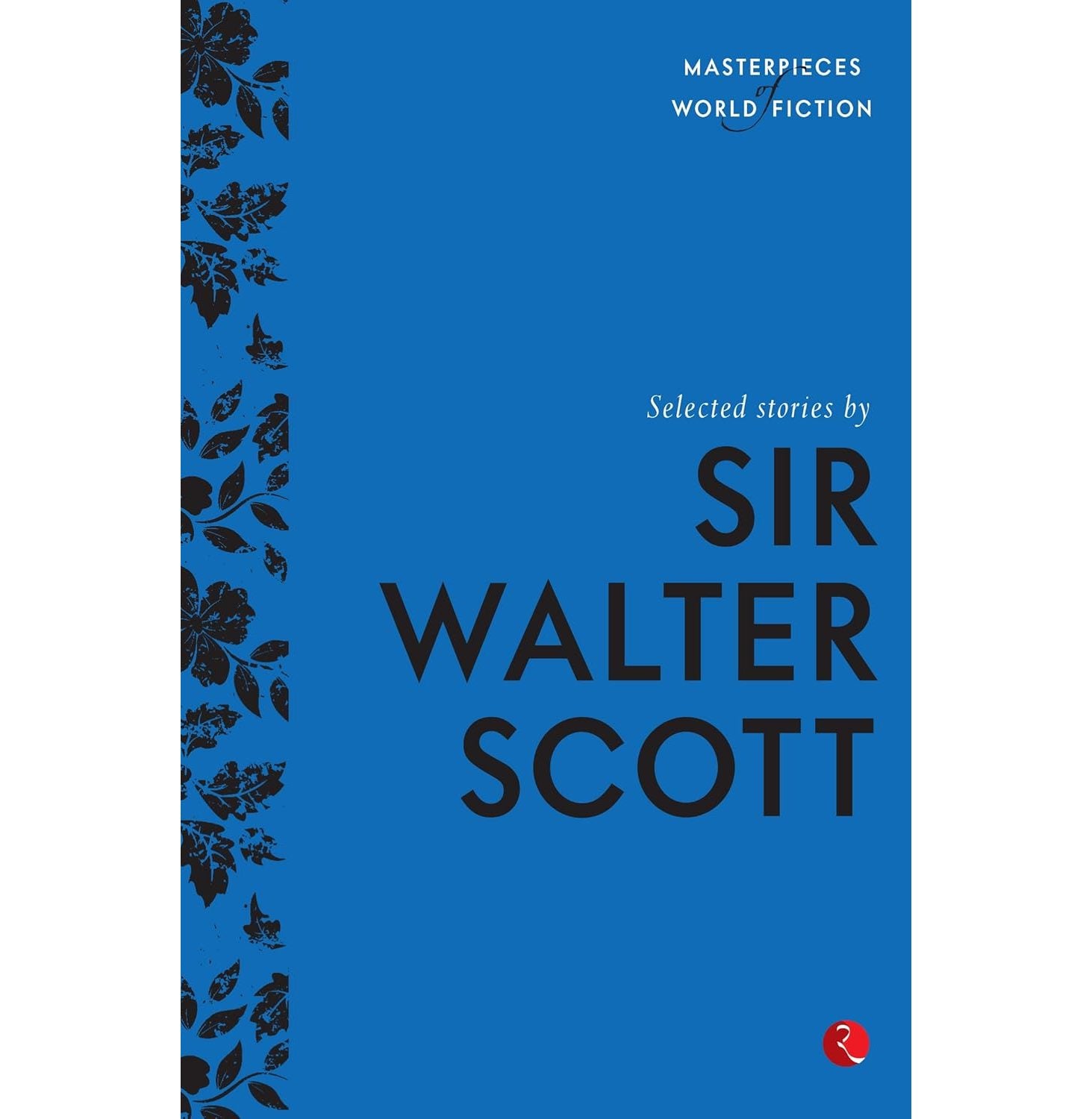 Selected Stories By Sir Walter Scott