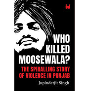 image //www.c...Who Killed Moosewala? The Spiralling Story of Violence in Punjab buy online at crossword.in