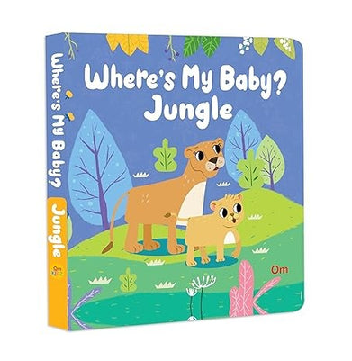 imagBoard Book: Where's My Baby? Jungle : Illustrated Story books for Kids Board book Om Books Editorial Team Board Book: Where's My Baby? Jungle - Illustrated Story books for Kids, Books, books for children, BOOKS5, children, children book, children books, children's books, childrens book, Children’s books, December Book Sale, Early Learning, early learning books, WBD2025 crossword.in