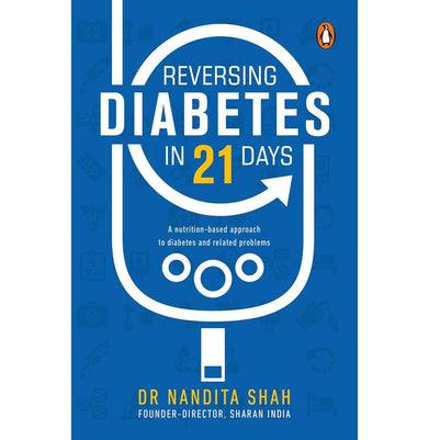 imagReversing Diabetes In 21 Days: A Nutrition-Based Approach To Diabetes And Related Problems - Paperback buy online at crossword.in