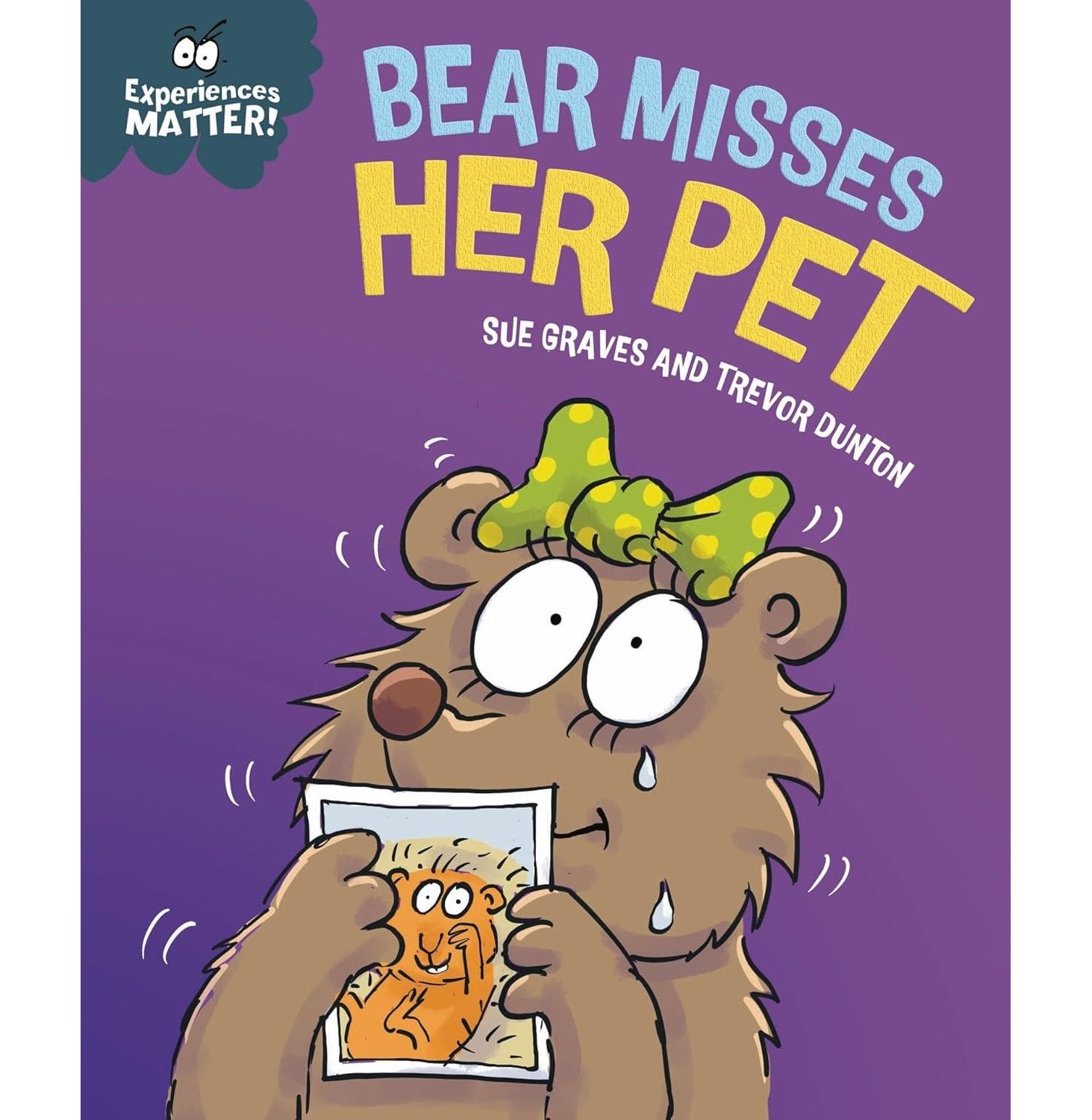 Experiences Matter: Bear Misses Her Pet