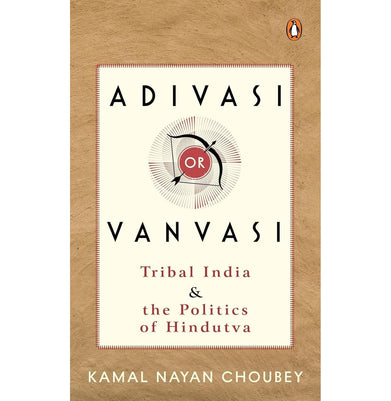 imagAdivasi Or Vanvasi: Tribal India And The Politics Of Hindutva Hb
