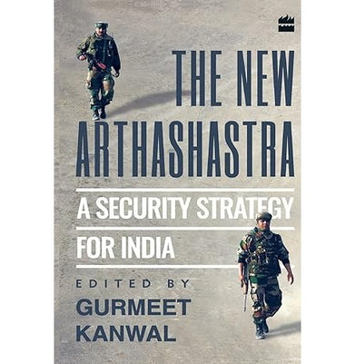 imagThe New Arthashastra: A Security Strategy for India Hardcover Gurmeet Kanwal