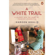 image //www.c...A WHITE TRAIL : A JOURNEY INTO THE HEART OF PAKISTAN'S RELIGIOUS MINORITIES buy online at crossword.in