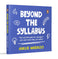 imag1Beyond The Syllabus: The Real-Life Guide For Teenagers Who Want More Than Just Marks