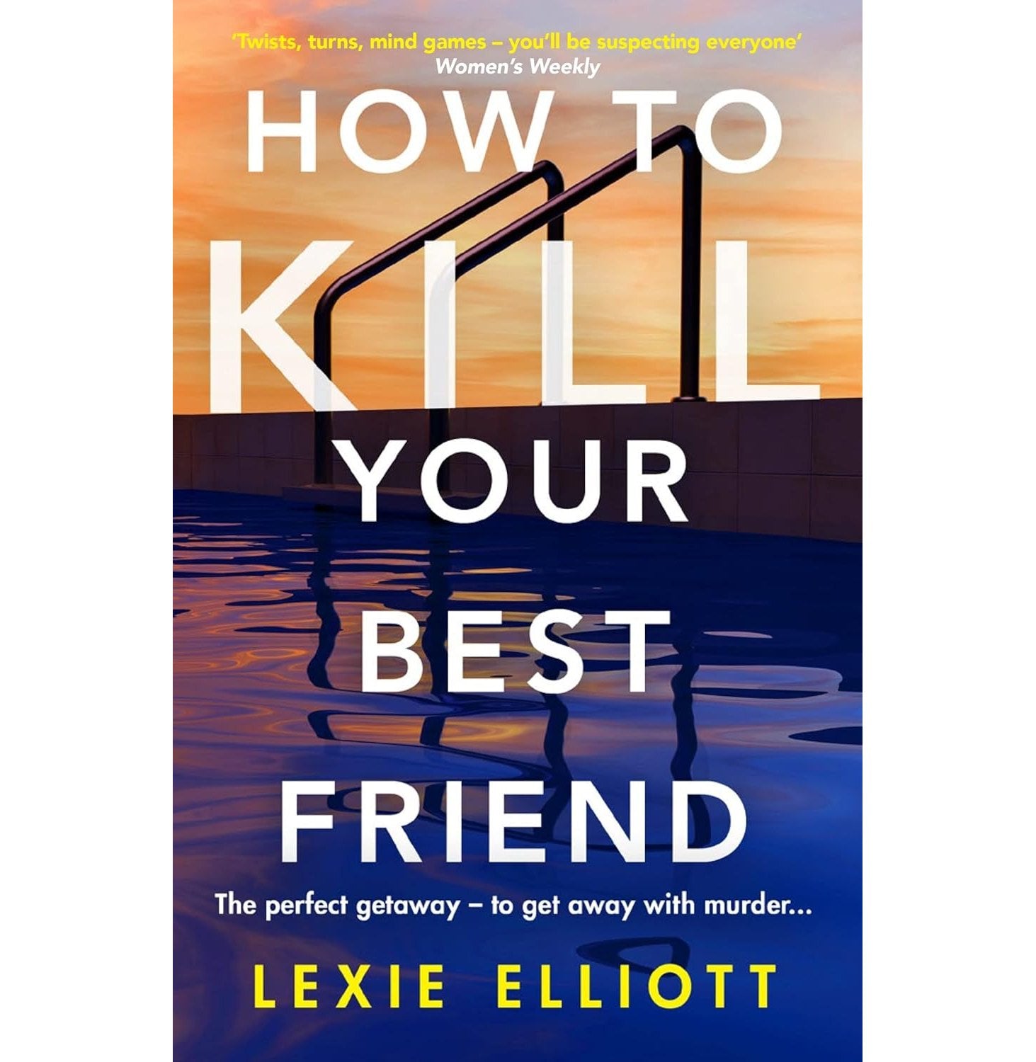 How To Kill Your Best Friend