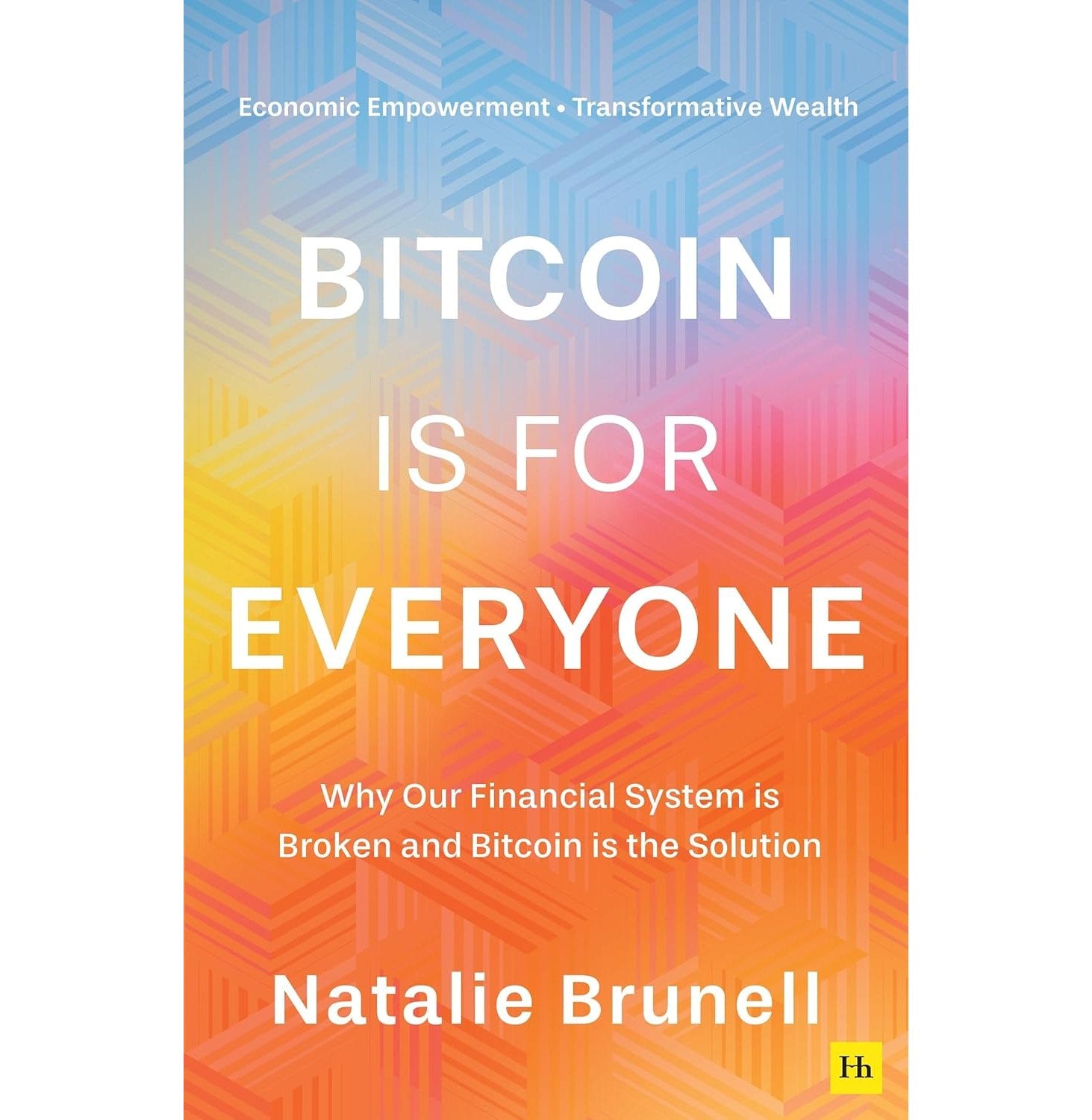 Buy Bitcoin Is For Everyone By Natalie Brunell | Paperback Book Online At  Crossword.In | Crossword Bookstores