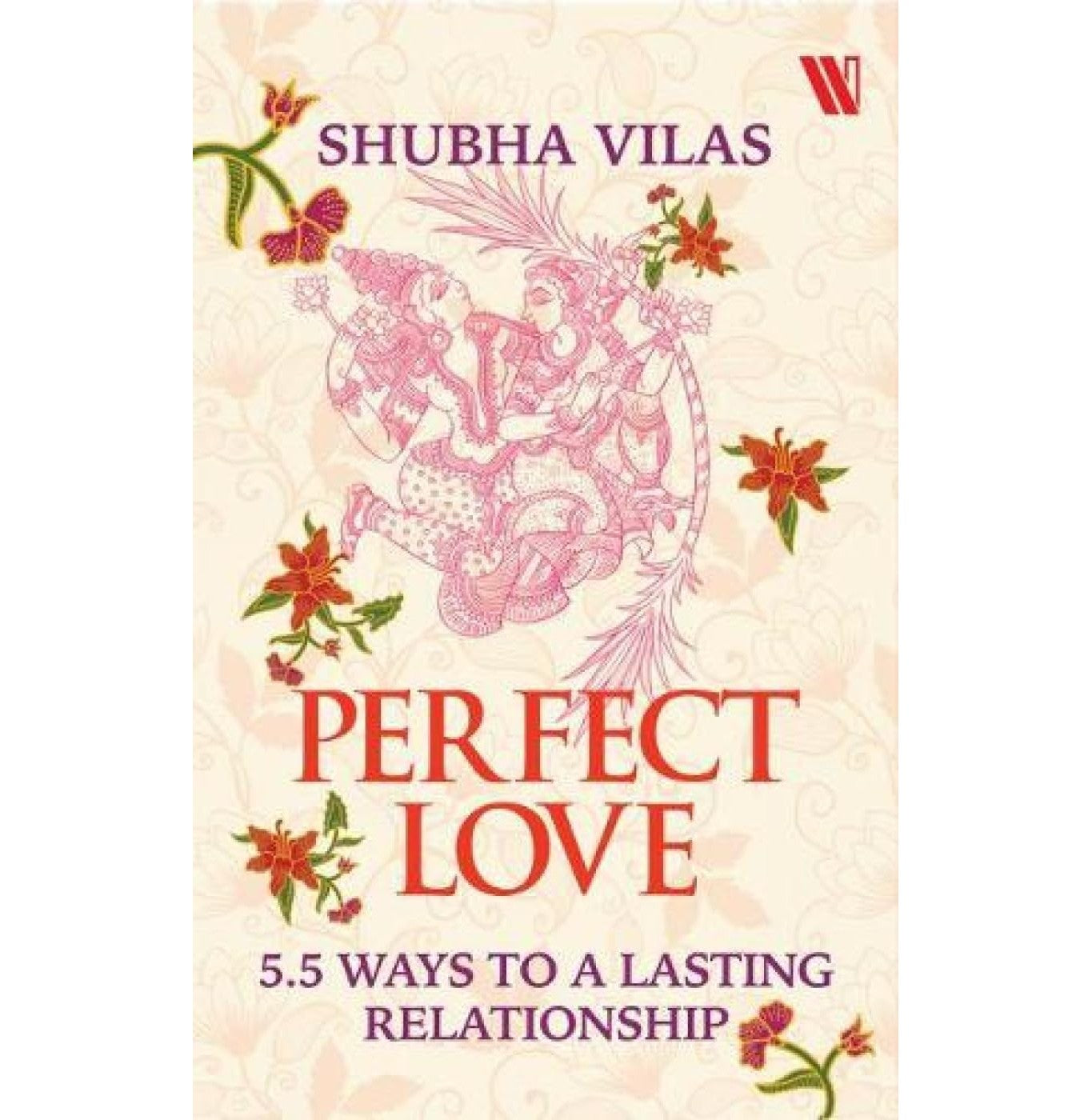 Perfect Love : 5.5 Ways To A Lasting Relationship