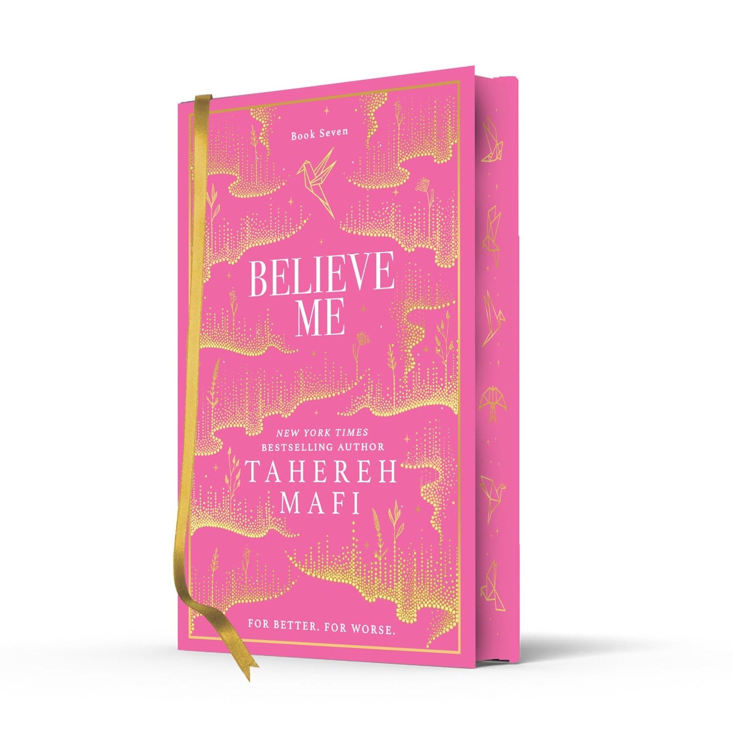 Believe Me: A Beautiful Hardback Exclusive Collector’S Edition Of The Final Dystopian Fantasy Romance Book In The Tiktok Sensation Shatter Me Series – New For 2026!