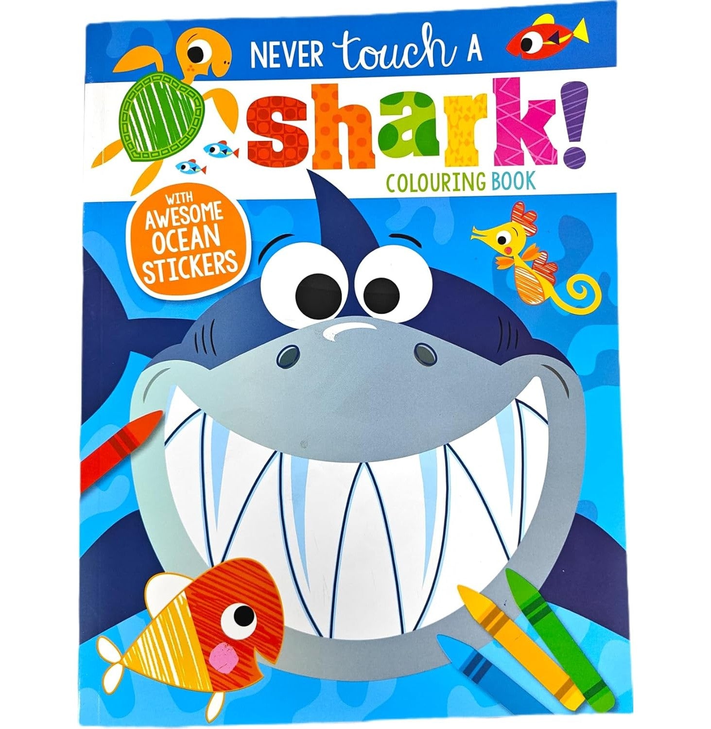 Never Touch A Shark! Colouring Book