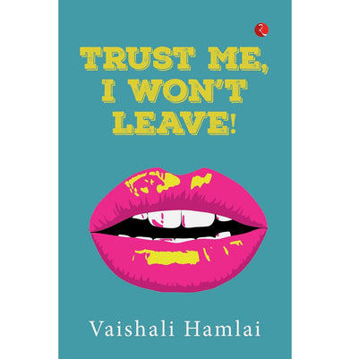 imagTrust Me I Won’t Leave Paperback Vaishali Hamlai