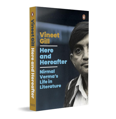 imagHERE AND HEREAFTER: NIRMAL VERMA'S LIFE IN LITERATURE buy online at crossword.in