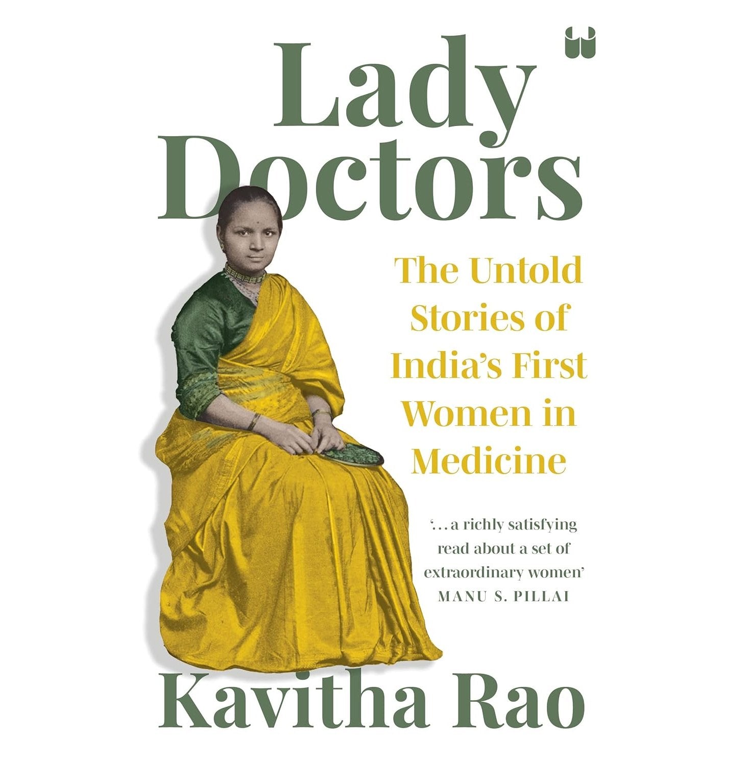 Lady Doctors: The Untold Stories Of India'S First Women In Medicine