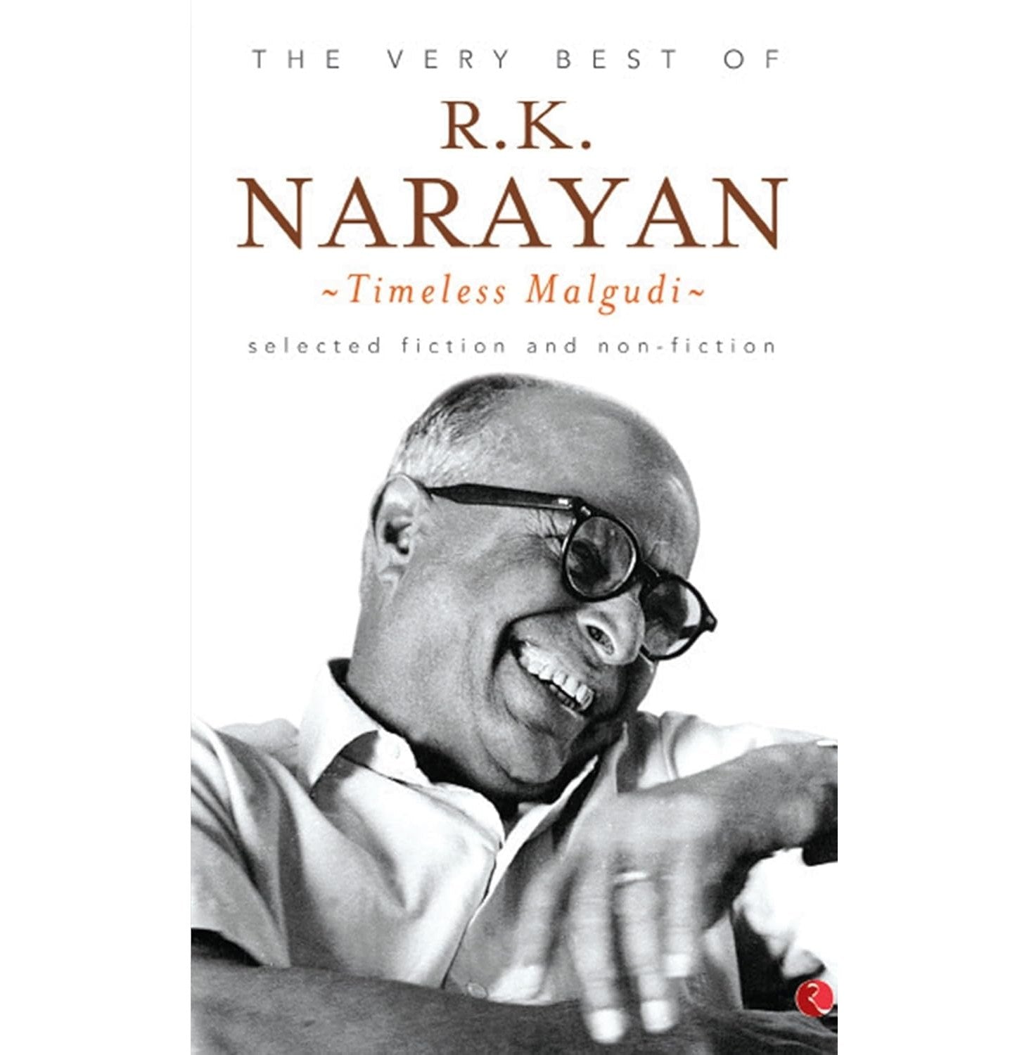 The Very Best Of R.K.Narayan Timeless Malgudi