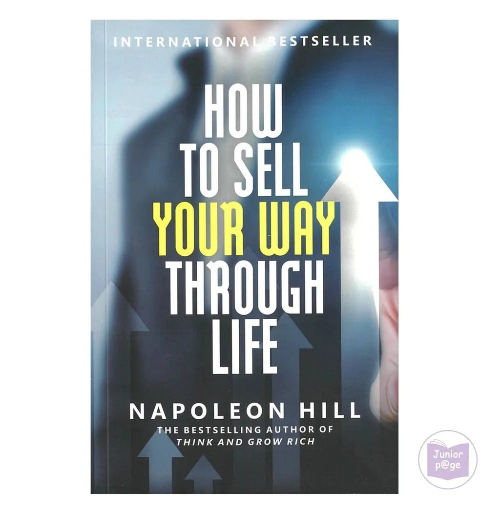 How To Sell Your Way Through Life