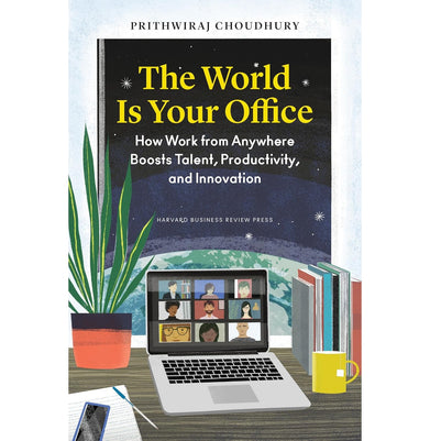 imagWorld Is Your Office: How Work From Anywhere Boosts Talent, Productivity, And Innovation Hb