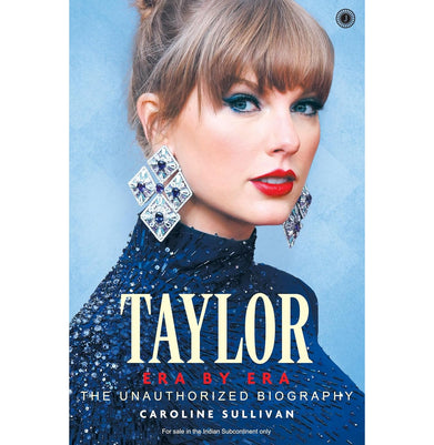 imagTaylor: Era By Era: The Unauthorized Biography