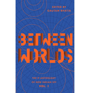 image //www.c...Between Worlds: The IF Anthology of New Indian SFF, Vol 1