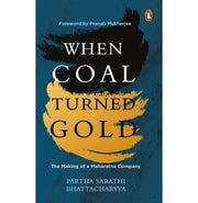 image //www.c...When Coal Turned Gold: The Making Of A Maharatna Company buy online at crossword.in