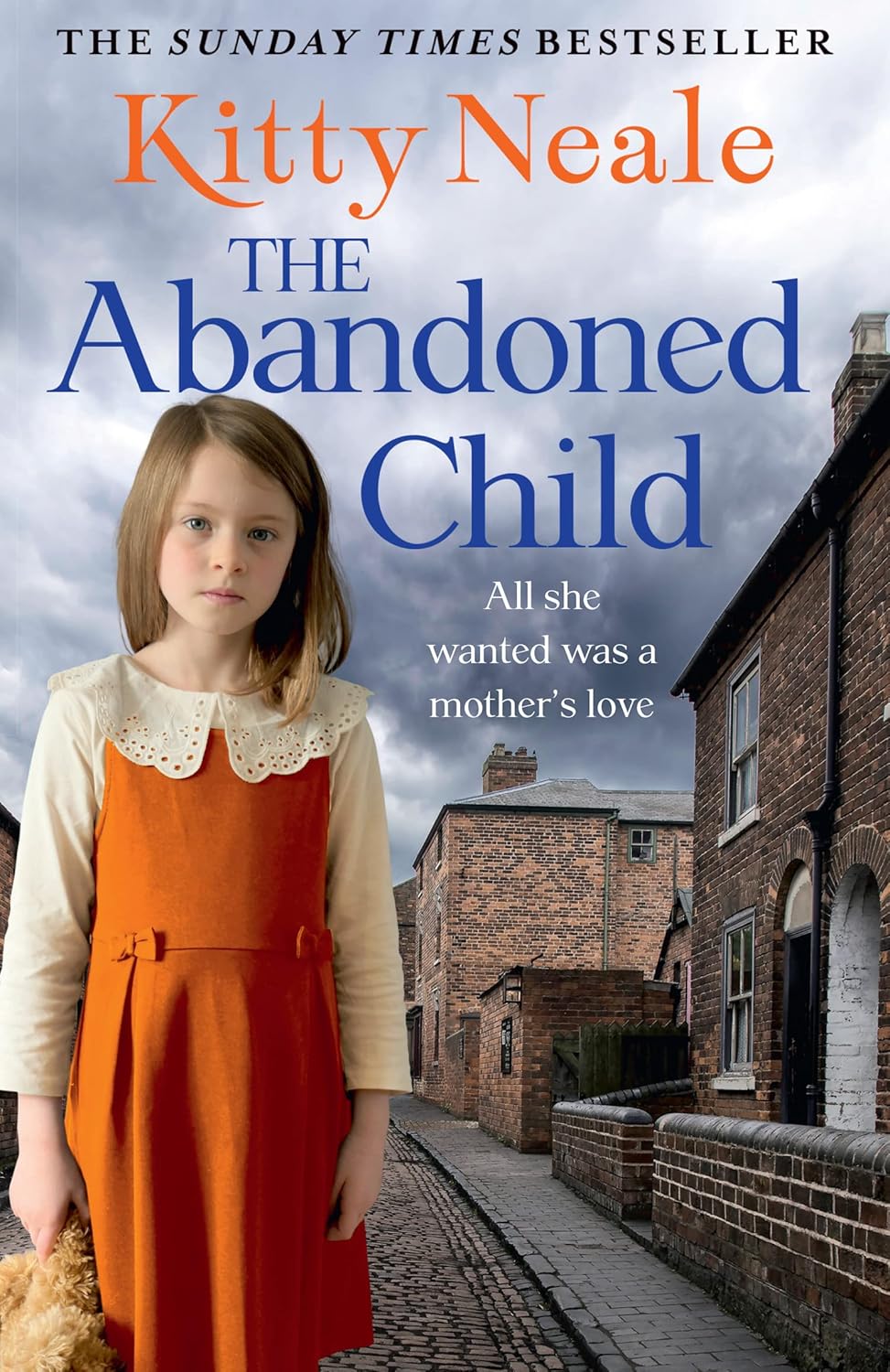 The Abandoned Child: An Absolutely Heartbreaking And Unputdownable Family Saga From The Sunday Times Bestselling Author, Perfect For Fans Of Nadine Dorries And Diney Costeloe