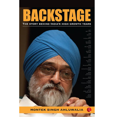 imagBACKSTAGE THE STORY BEHIND INDIA'S HIGH GROWTH YEARS Montek Singh Ahluwalia