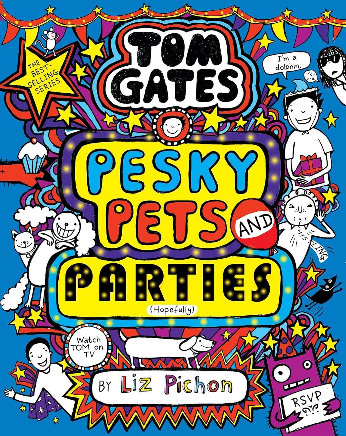 Tom Gates #24: Pesky Pets And Parties