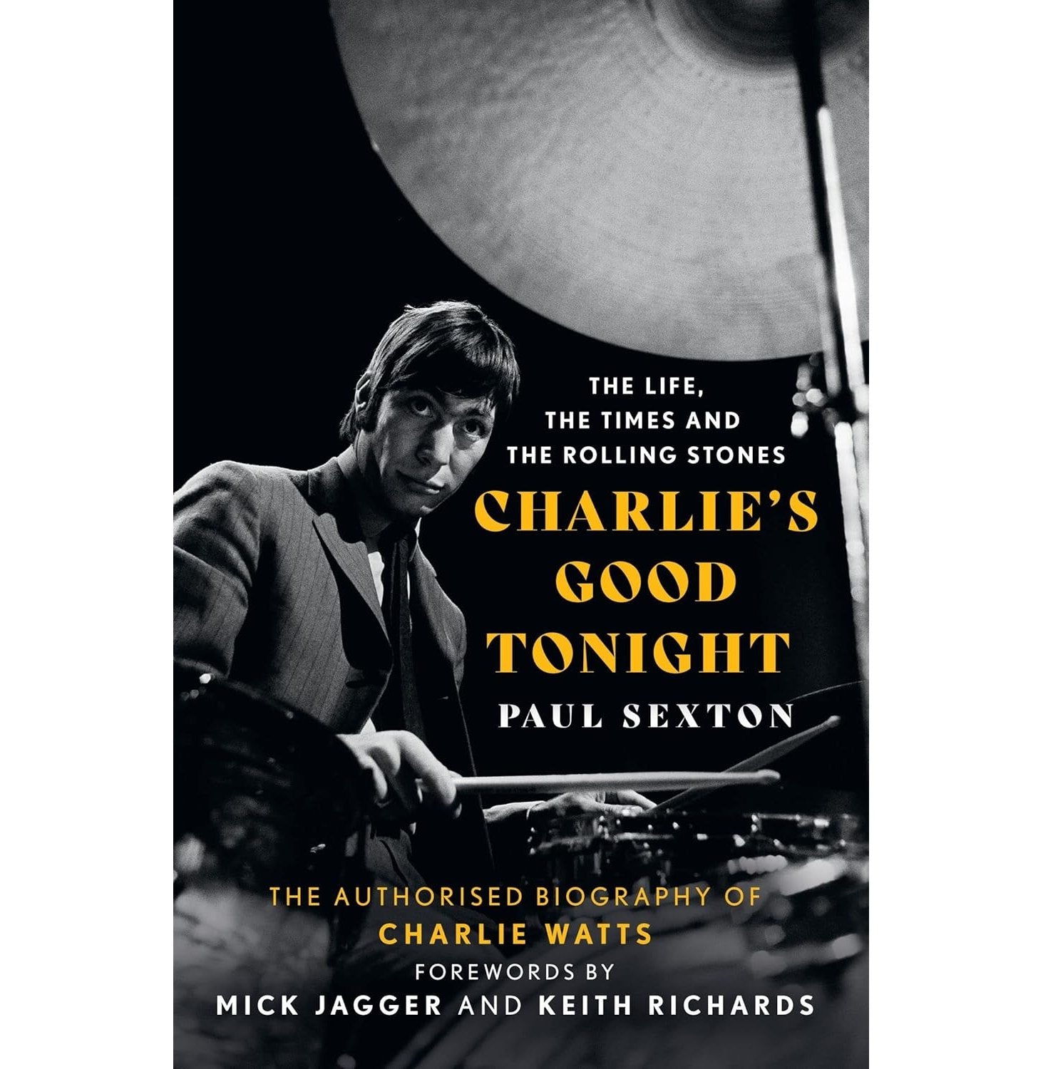 Charlie's Good Tonight: The Authorised Biography Of Charlie