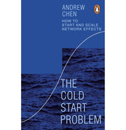 image //www.c...THE COLD START PROBLEM : HOW TO START AND SCALE NETWORK EFFECTS