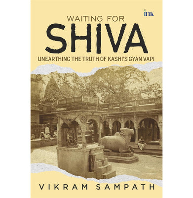 imagWaiting for Shiva: Unearthing the Truth of Kashi’s Gyan Books, BOOKS5, December Book Sale, Non Fiction, Religion And Mythology, Waiting for Shiva: Unearthing the Truth of Kashi’s Gyan, WBD2025 crossword.in