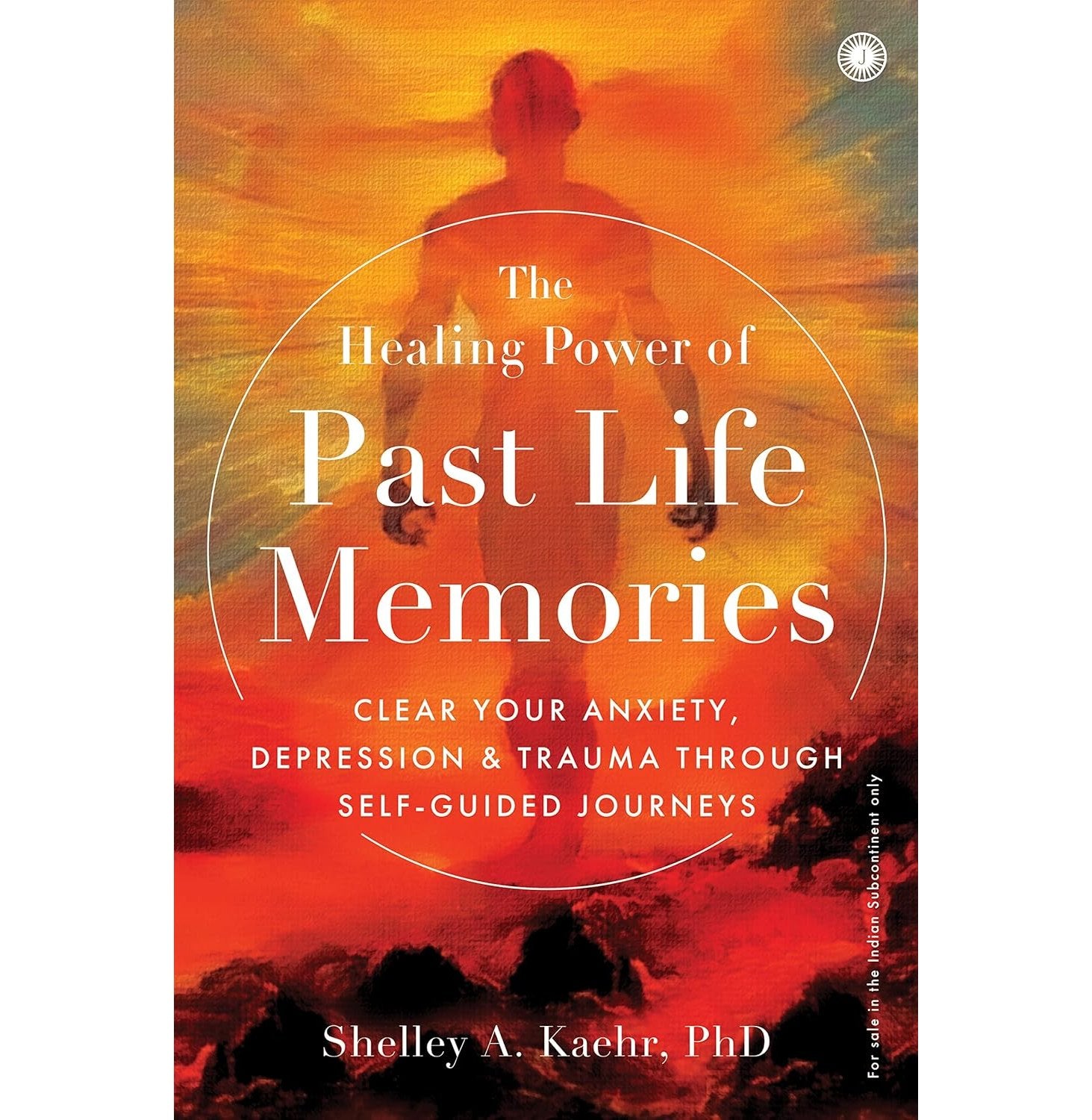 The Healing Power Of Past Life Memories