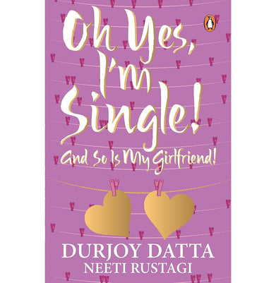 imagPmr: Oh Yes, I M Single;.. And So Is My: And So Is My Girlfriend buy online at crossword.in