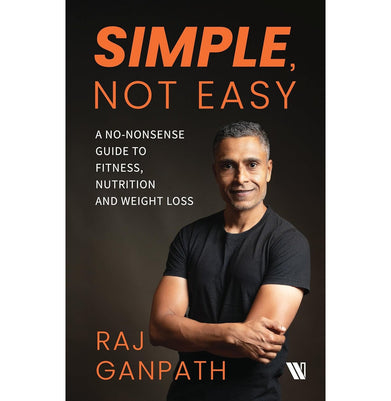 imagSimple, Not Easy: A No-Nonsense Guide to Fitness, Nutrition and Weight Loss