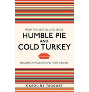 image //www.c...Humble Pie And Cold Turkey: English Expressions And Their Origins - Paperback